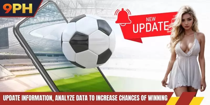 Update information, analyze data to increase chances of winning