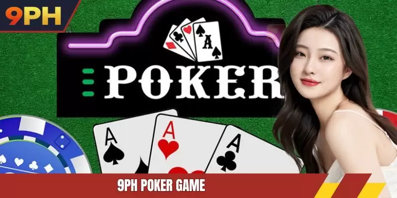 9PH Poker Game