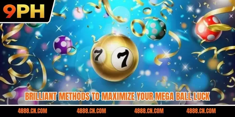 Brilliant methods to maximize your Mega Ball luck