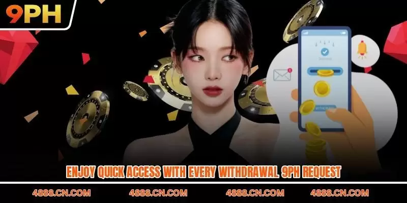 9PH Withdrawal