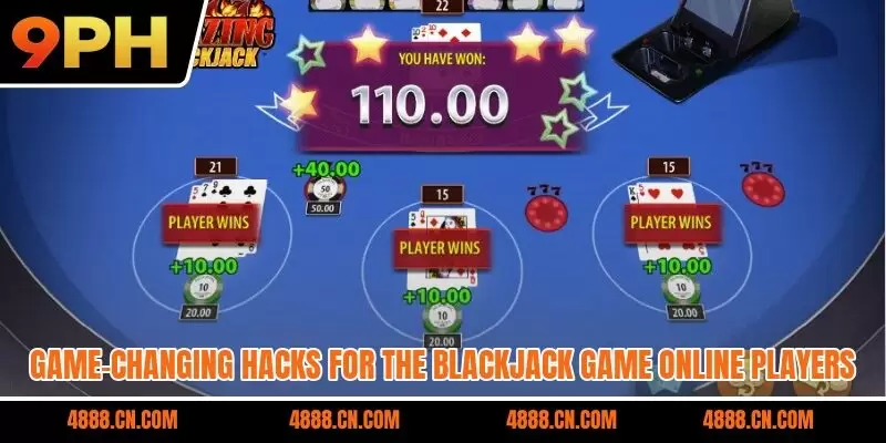 Game-changing hacks for the blackjack game online players