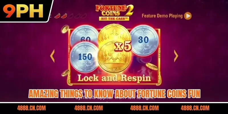 Amazing things to know about Fortune Coins fun