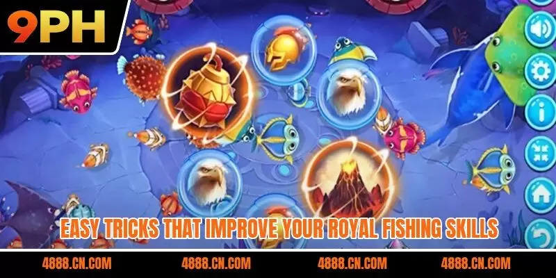 Easy tricks that improve your Royal Fishing skills