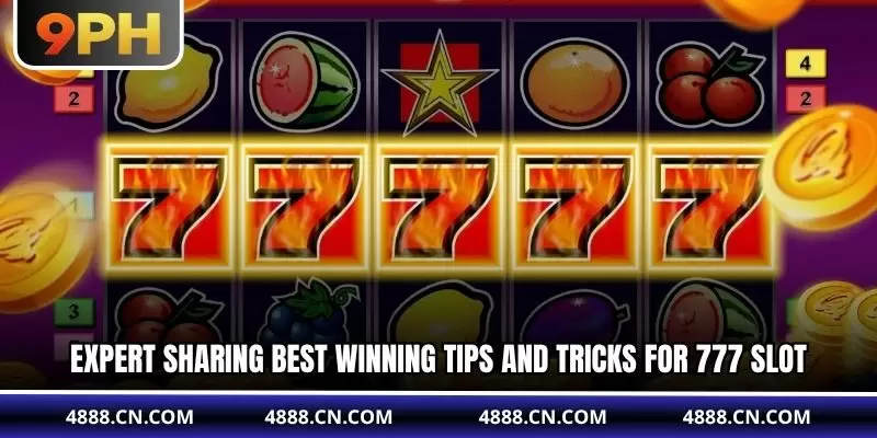 Expert sharing best winning tips and tricks for 777 Slot