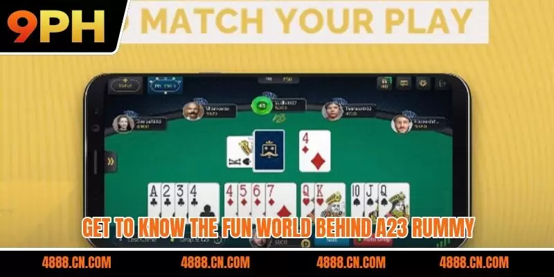 Get to know the fun world behind A23 Rummy