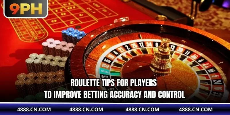 Roulette tips for players to improve betting accuracy and control