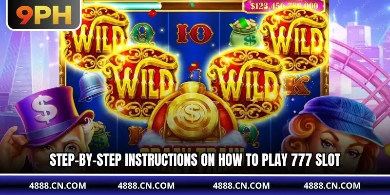 Step-by-step instructions on how to play 777 Slot