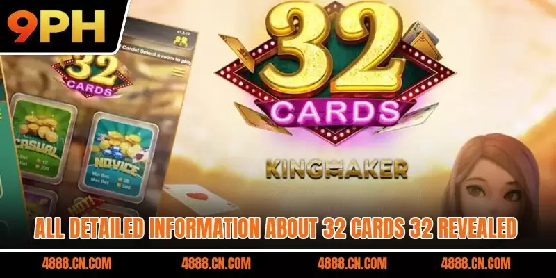 All detailed information about 32 cards 32 revealed