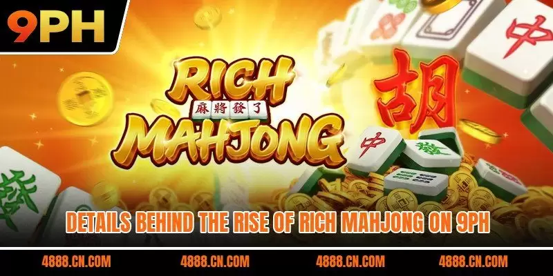 Details behind the rise of rich mahjong on 9ph