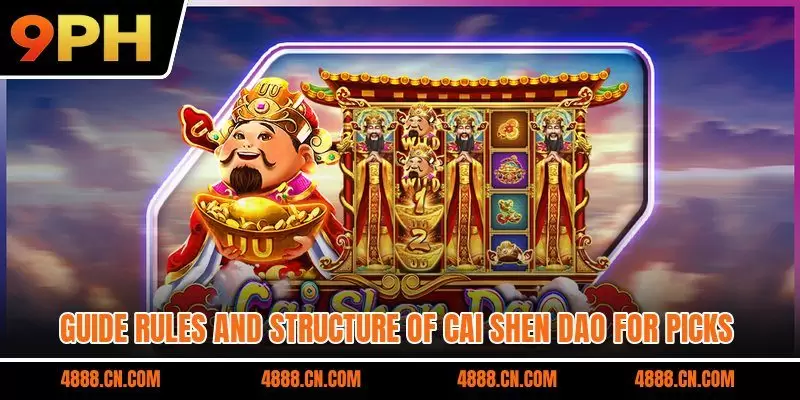 Guide rules and structure of Cai Shen Dao for picks
