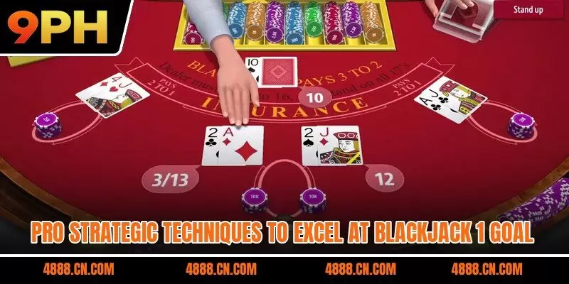 Pro strategic techniques to excel at blackjack 1 goal