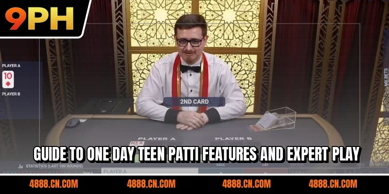 Guide to One Day Teen Patti features and expert play