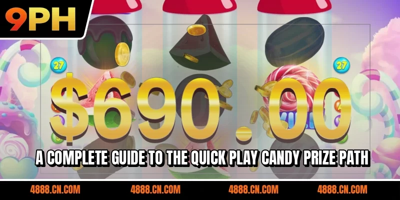 A complete guide to the Quick Play Candy prize path