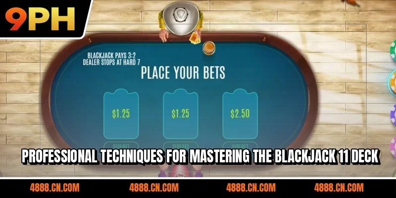 Professional techniques for mastering the Blackjack 11 deck